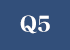 Q5